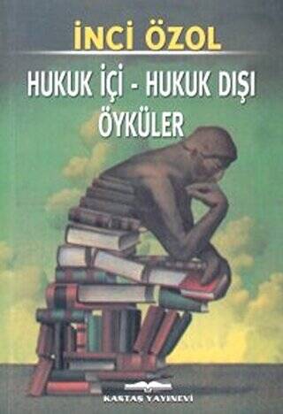 Hukuk İçi - Hukuk Dışı Öyküler - 1