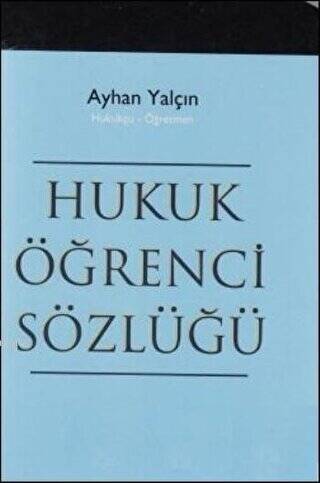 Hukuk Öğrenci Sözlüğü - 1