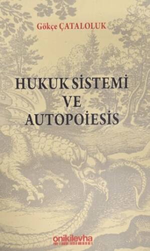 Hukuk Sistemi ve Autopoiesis - 1