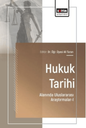 Hukuk Tarihi Alanında Uluslararası Araştırmalar - 1 - Eğitim Yayınevi - Bilimsel Eserler