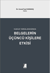 Hukuk Yargılamasında Belgelerin Üçüncü Kişilere Etkisi - 1
