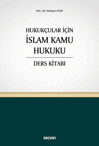 Hukukçular İçin İslam Kamu Hukuku Ders Kitabı - 1