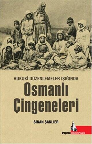 Hukuki Düzenlemeler Işığında Osmanlı Çingeneleri - 1