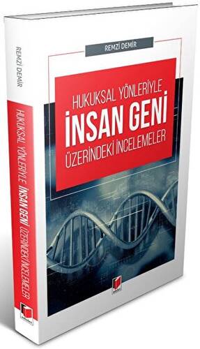 Hukuksal Yönleriyle İnsan Geni Üzerindeki İncelemeler - 1