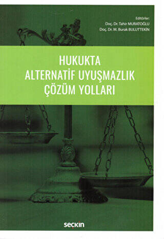 Hukukta Alternatif Uyuşmazlık Çözüm Yolları - 1