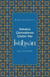 Hukukun Çıkmazlarına Çözüm Yolu İstihsan - 1