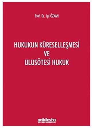 Hukukun Küreselleşmesi ve Ulusötesi Hukuk - 1