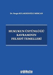 Hukukun Üstünlüğü Kavramının Felsefi Temelleri - 1
