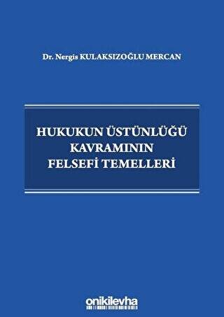 Hukukun Üstünlüğü Kavramının Felsefi Temelleri - 1