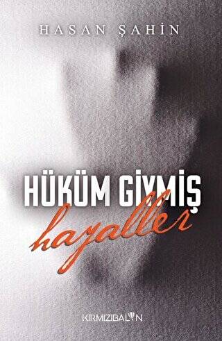 Hüküm Giymiş Hayaller - 1