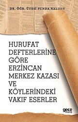 Hurufat Defterlerine Göre Erzincan Merkez Kazası ve Köylerindeki Vakıf Eserler - 1