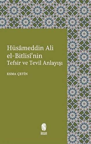 Hüsameddin Ali El-Bitlisi`nin Tefsir ve Tevil Anlayışı - 1