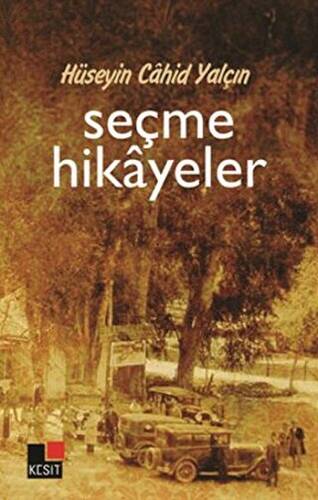 Hüseyin Cahit Yalçın: Seçme Hikayeler - 1