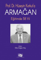 Hüseyin Korkut`a Armağan Eğitimde 58 Yıl - 1