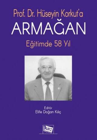 Hüseyin Korkut`a Armağan Eğitimde 58 Yıl - 1