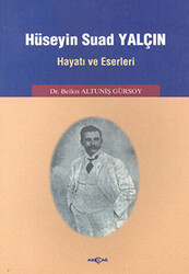 Hüseyin Suad Yalçın Hayatı ve Eserleri - 1
