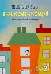 Huu, Komşu Komşu! - 1