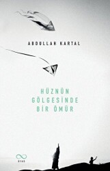 Hüznün Gölgesinde Bir Ömür - 1