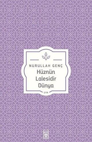 Hüznün Lalesidir Dünya - 1