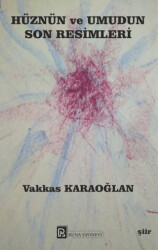 Hüznün ve Umudun Son Resimleri - Runa Yayınevi