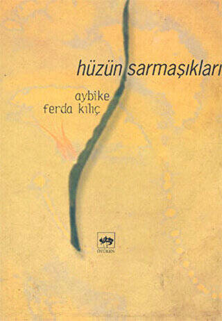 Hüzün Sarmaşıkları - 1