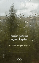 Hüzün Şehrine Açılan Kapılar - Bengisu Yayınları