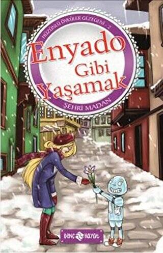 Hüzünlü Öyküler Gezegeni - 2 : Enyado Gibi Yaşamak - 1
