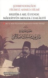 Huzur-ı Akl ü Fende Maddiyyun Meslek-i Dalaleti - 1