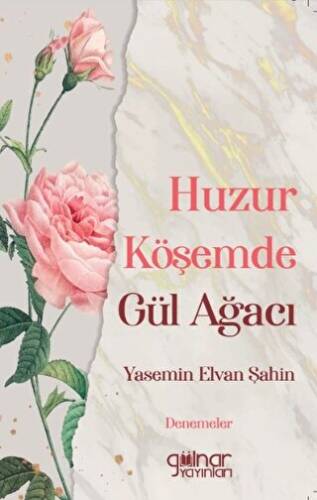 Huzur Köşemde Gül Ağacı - 1