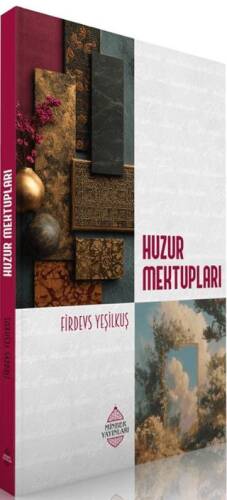 Huzur Mektupları - 1