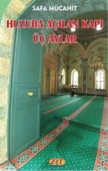 Huzura Açılan Kapı Üç Aylar - 1