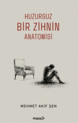 Huzursuz Bir Zihnin Anatomisi - Masa Kitap