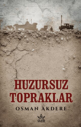 Huzursuz Topraklar - Elpis Yayınları