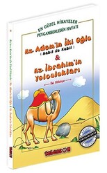 Hz. Adem`in İki Oğlu ve Hz. İbrahim`in Yolculukları - 1