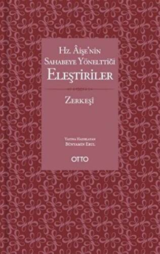 Hz. Aişe’nin Sahabeye Yönelttiği Eleştiriler - 1