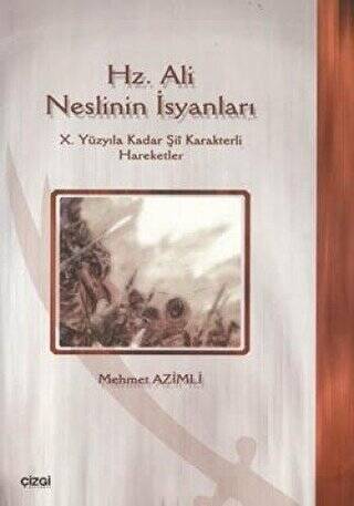 Hz. Ali Neslinin İsyanları - 1