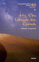 Hz. Ebu Ubeyde bin Cerrah - Peygamberimiz`in İzinde 40 Sahabi-9 - 1