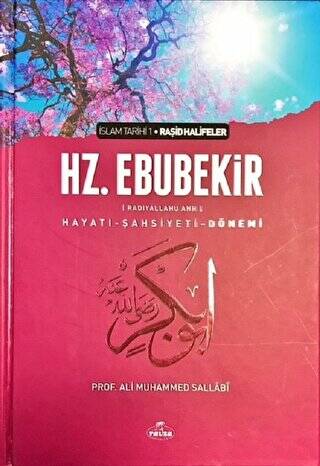 Hz. Ebubekir ra Hayatı - Şahsiyeti, ve Dönemi Ciltli - 1