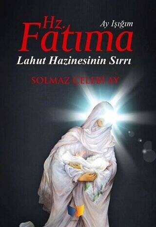 Hz. Fatıma Ay Işığım - 1
