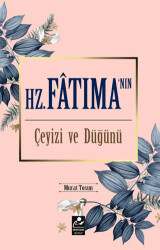 Hz. Fatıma`nın Çeyizi ve Düğünü - Mercan Kitap