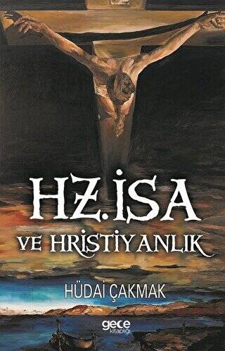 Hz. İsa ve Hristiyanlık - 1