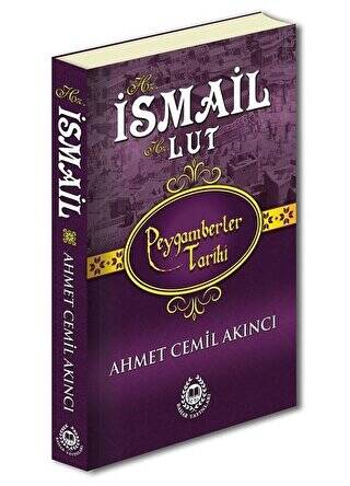 Hz. İsmail ve Hz. Lut - Peygamberler Tarihi - 1