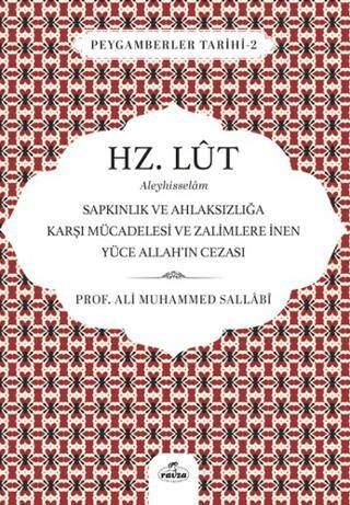 Hz. Lut Aleyhisselam - Sapkınlık ve Ahlaksızlığa Karşı Mücadelesi ve Zalimlere İnen Yüce Allah`ın Cezası - 1