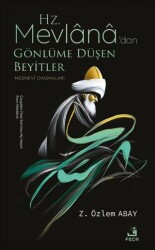 Hz. Mevlana’dan Gönlüme Düşen Beyitler - Fecr Yayınları