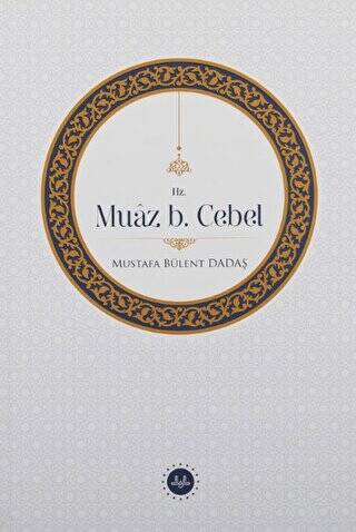 Hz. Muaz b. Cebel - 1