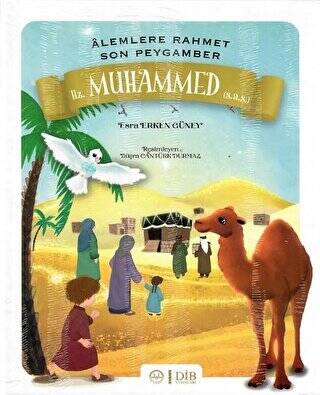Hz. Muhammed s.a.s - Alemlere Rahmet Son Peygamber - 1