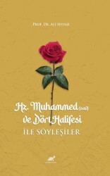 Hz. Muhammed sav ve Dört Halifesi ile Söyleşiler - 1