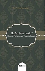 Hz. Muhammed`i s.a.s Okuma Anlama ve Yaşama Sanatı - 1