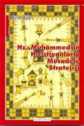 Hz. Muhammed’in Hıristiyanlarla Mücadele Stratejisi - 1