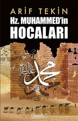 Hz. Muhammed’in Hocaları - 1